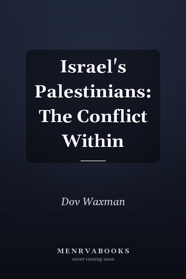 Israel's Palestinians: The Conflict Within