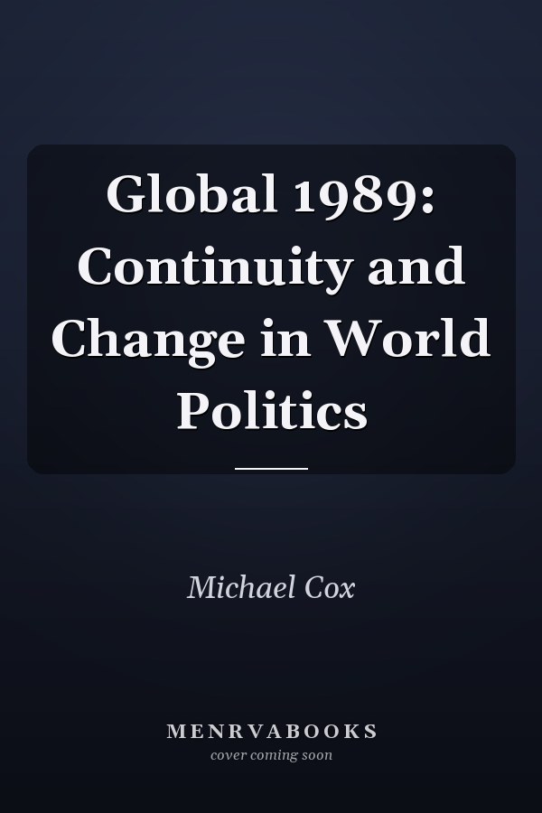 Global 1989: Continuity and Change in World Politics