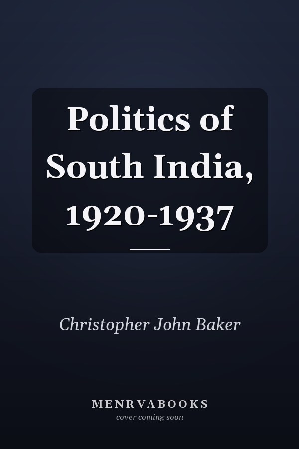 Politics of South India, 1920-1937