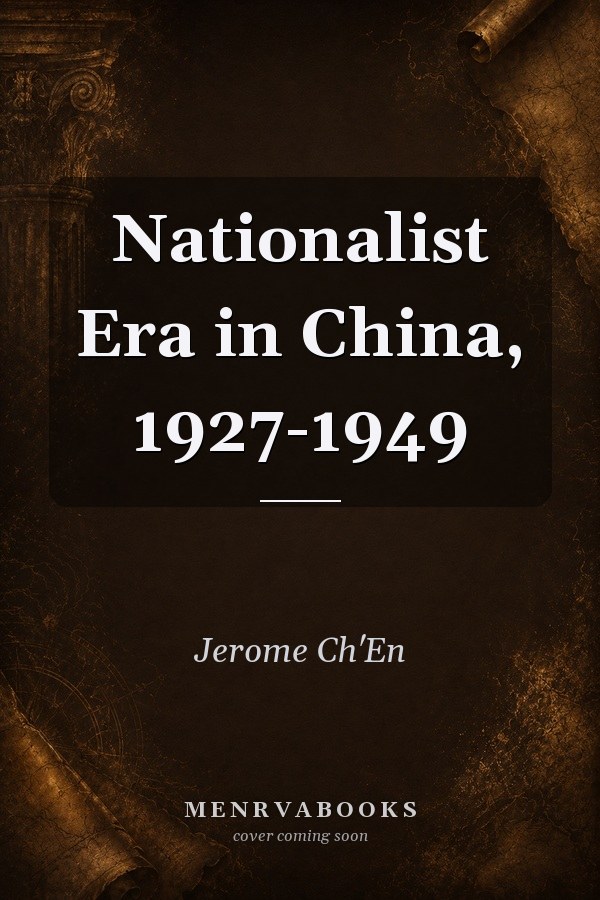 Nationalist Era in China, 1927-1949