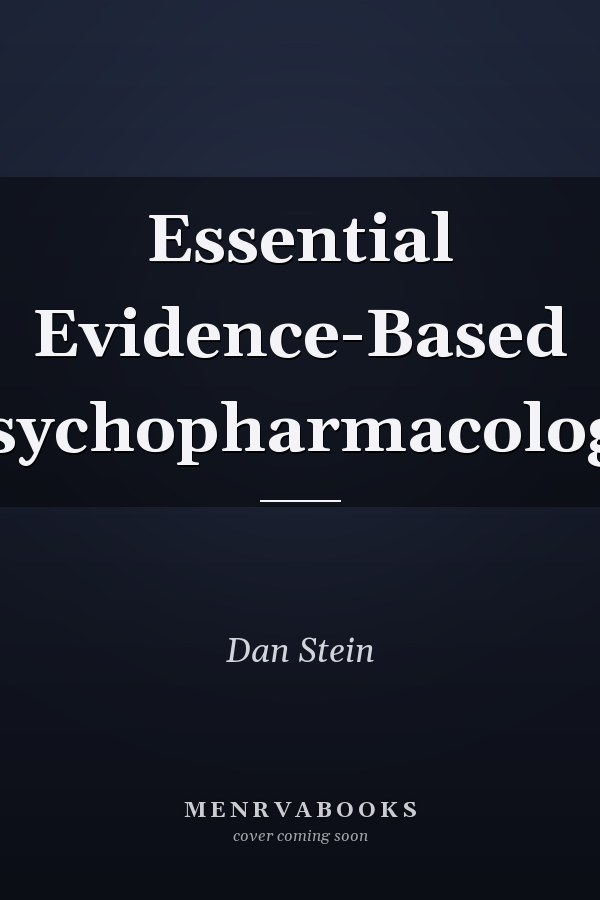 Essential Evidence-Based Psychopharmacology