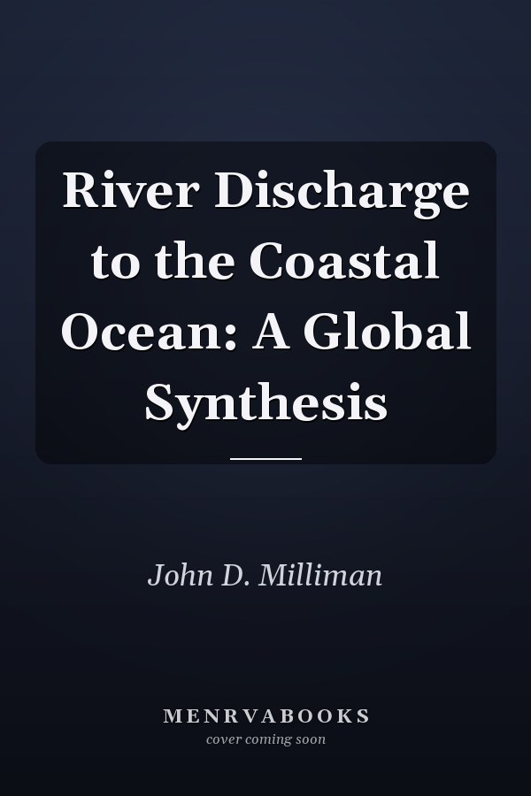 River Discharge to the Coastal Ocean: A Global Synthesis