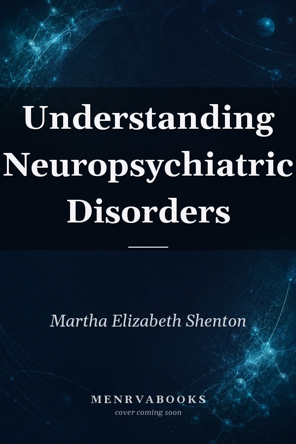Understanding Neuropsychiatric Disorders