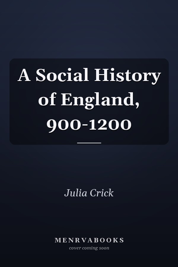 A Social History of England, 900-1200