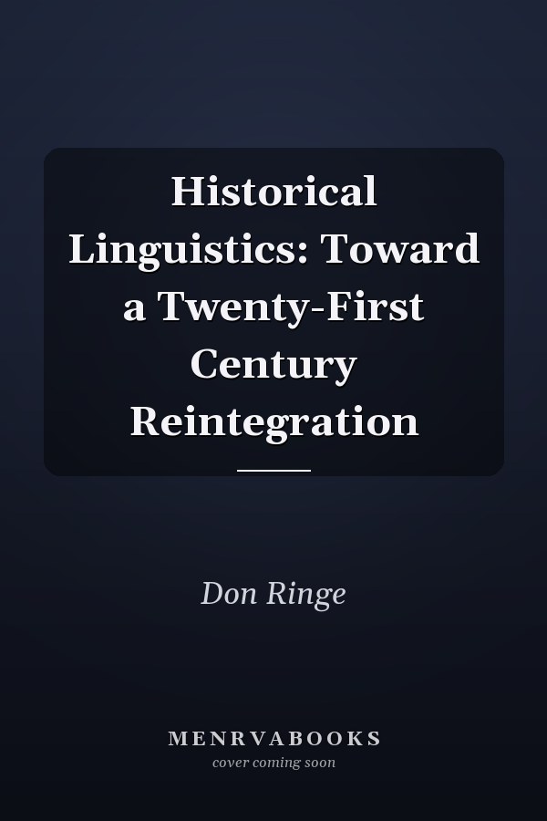 Historical Linguistics: Toward a Twenty-First Century Reintegration