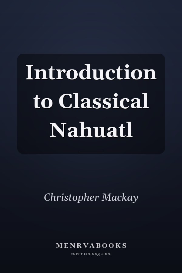 Introduction to Classical Nahuatl