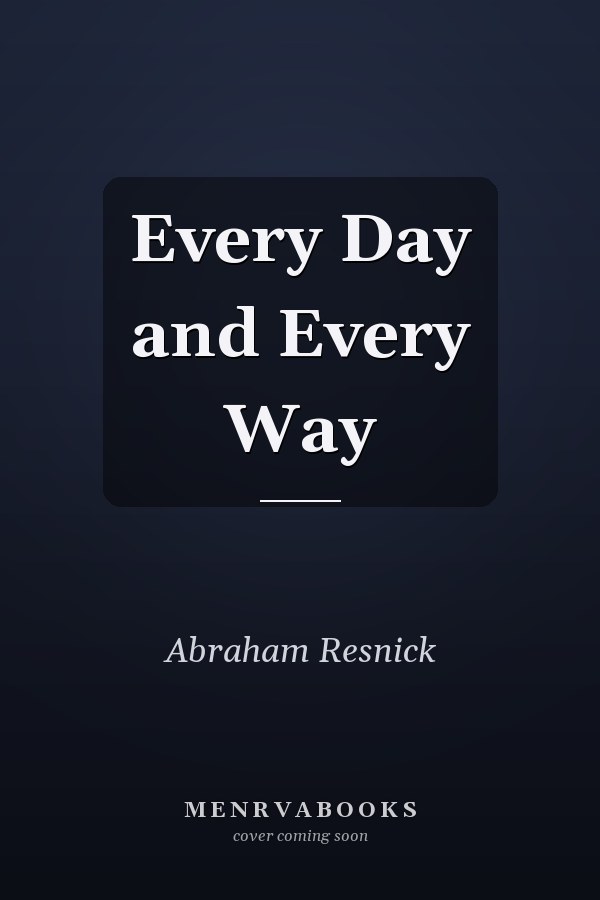 Every Day and Every Way