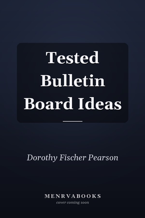 Tested Bulletin Board Ideas