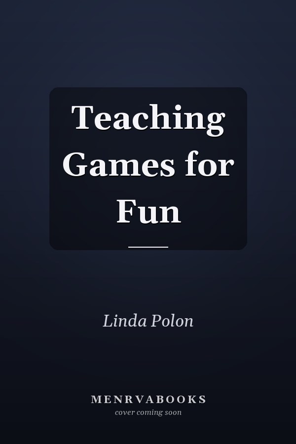 Teaching Games for Fun
