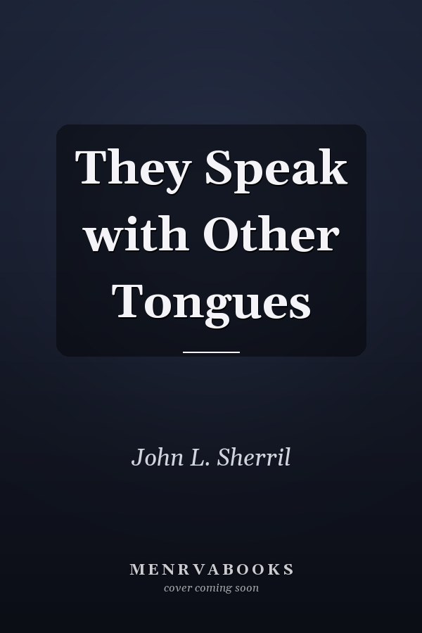 They Speak with Other Tongues