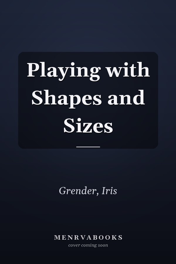 Playing with Shapes and Sizes
