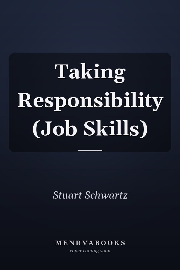 Taking Responsibility (Job Skills)