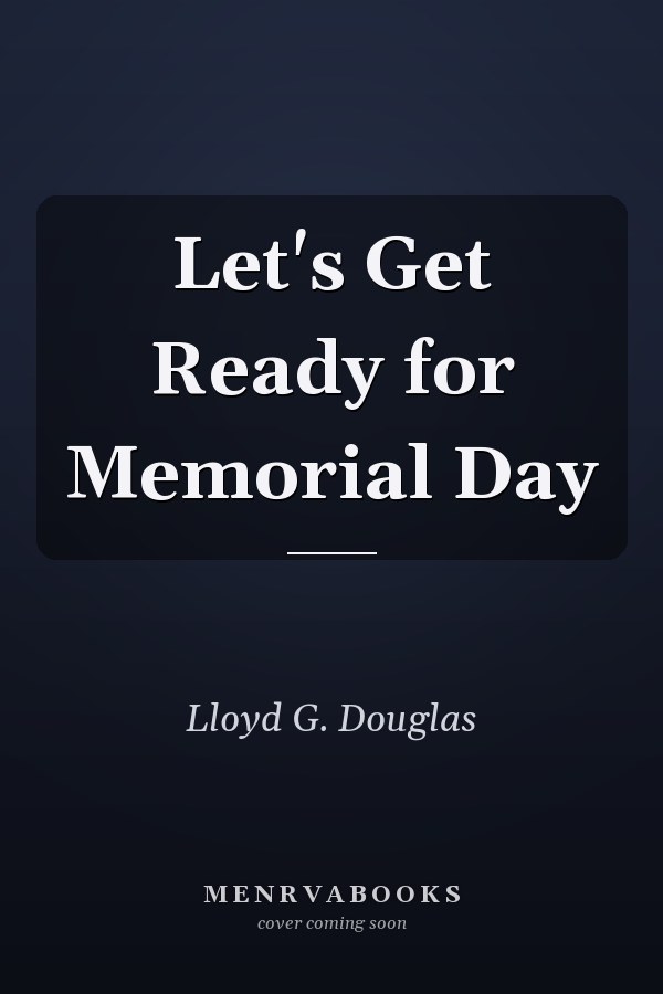 Let's Get Ready for Memorial Day