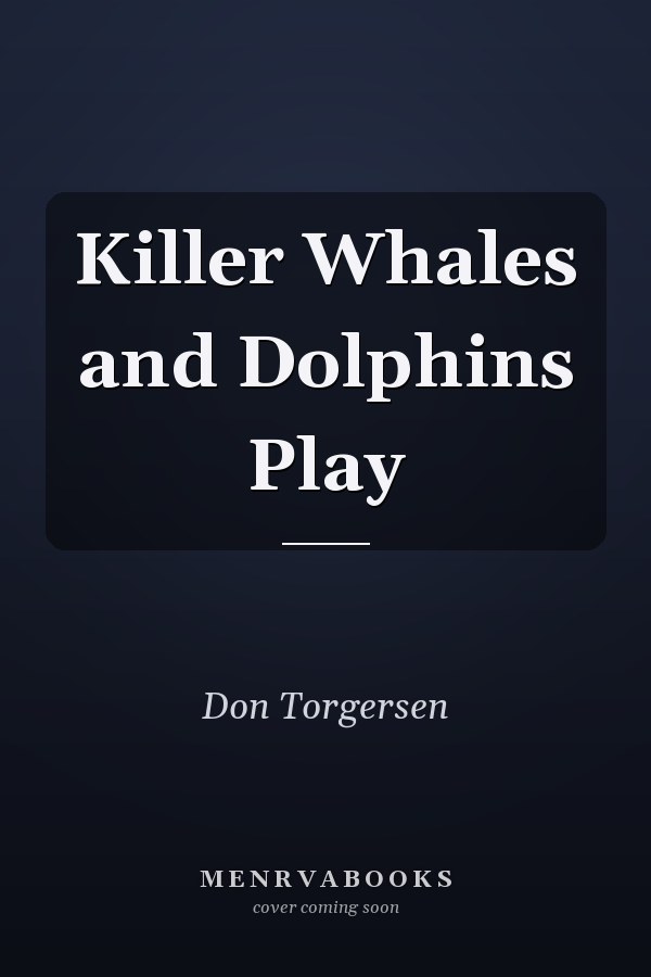 Killer Whales and Dolphins Play