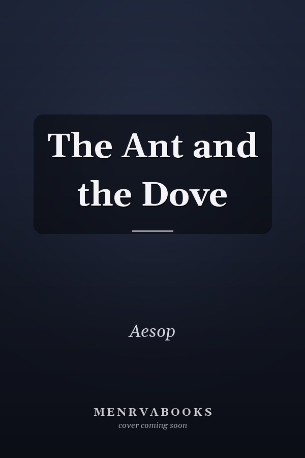 The Ant and the Dove