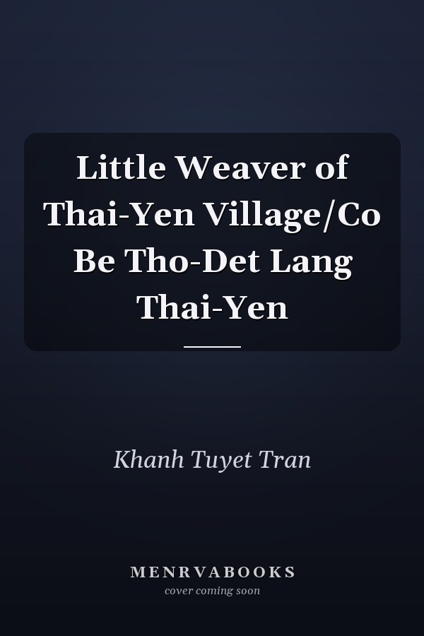 Little Weaver of Thai-Yen Village/Co Be Tho-Det Lang Thai-Yen