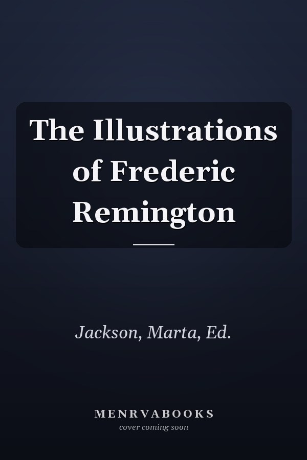 The Illustrations of Frederic Remington