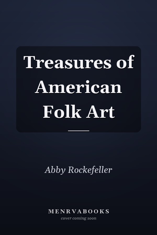 Treasures of American Folk Art