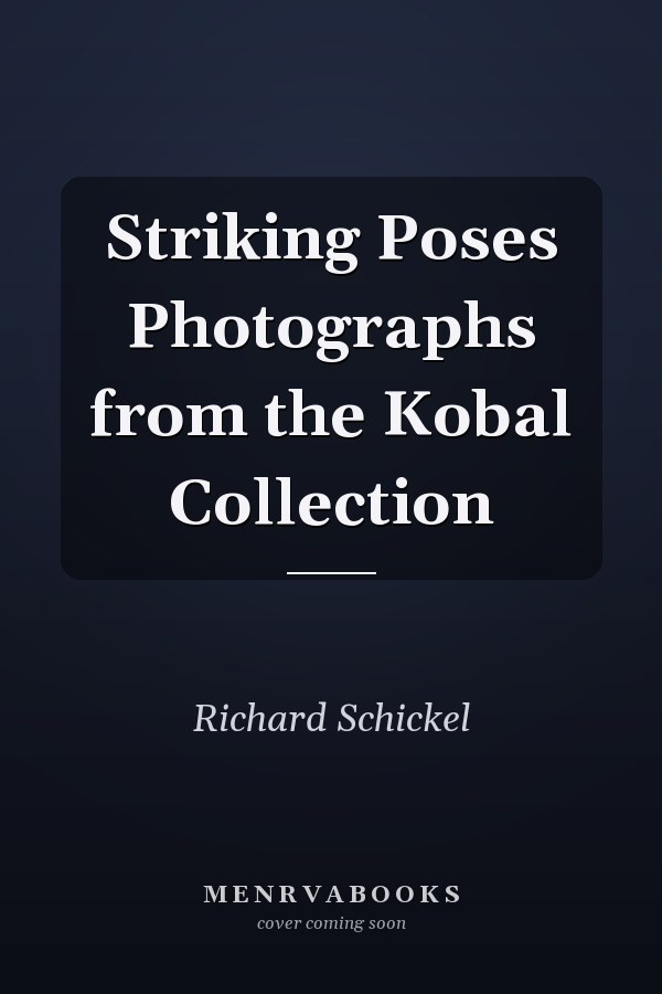 Striking Poses Photographs from the Kobal Collection