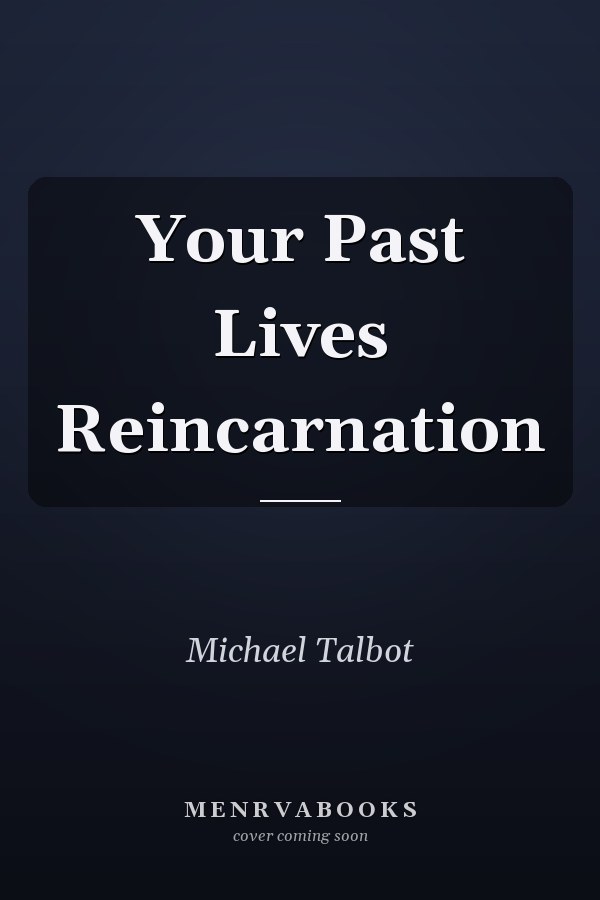 Your Past Lives Reincarnation