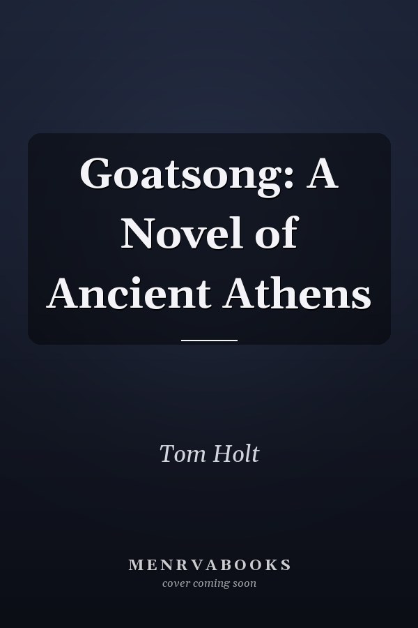 Goatsong: A Novel of Ancient Athens