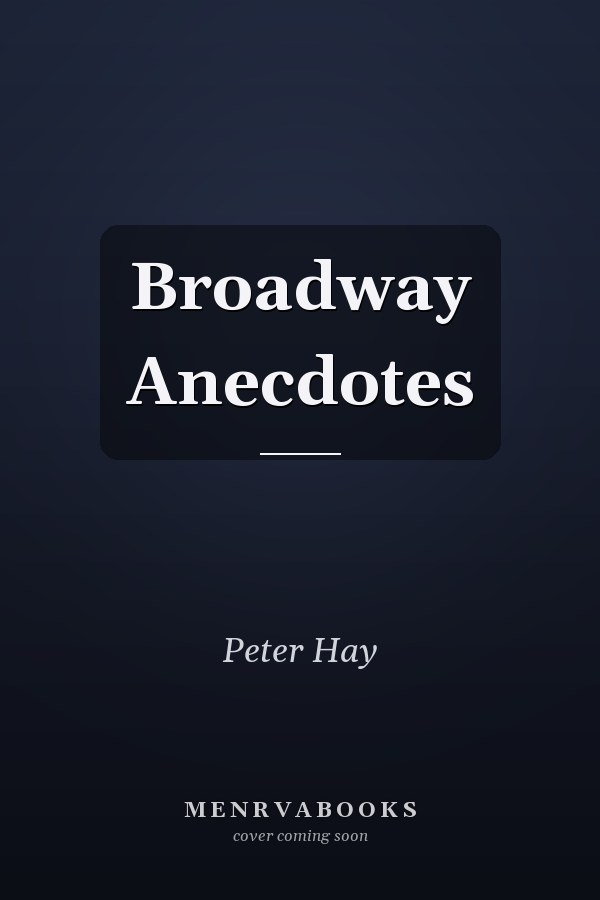 Broadway Anecdotes