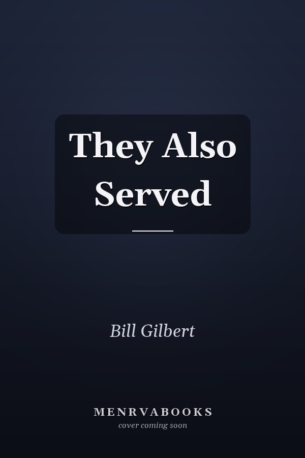 They Also Served
