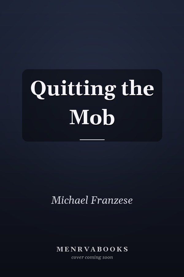 Quitting the Mob