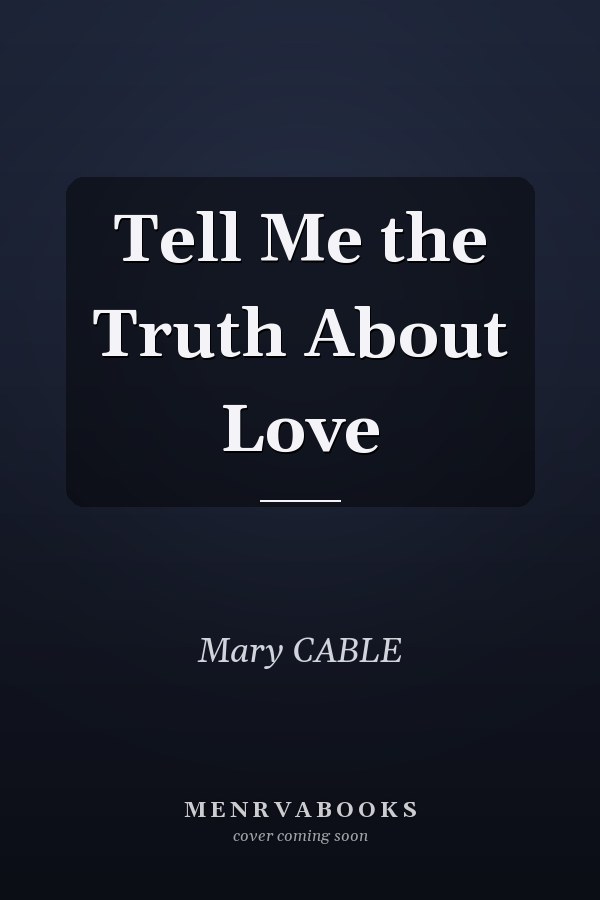 Tell Me the Truth About Love