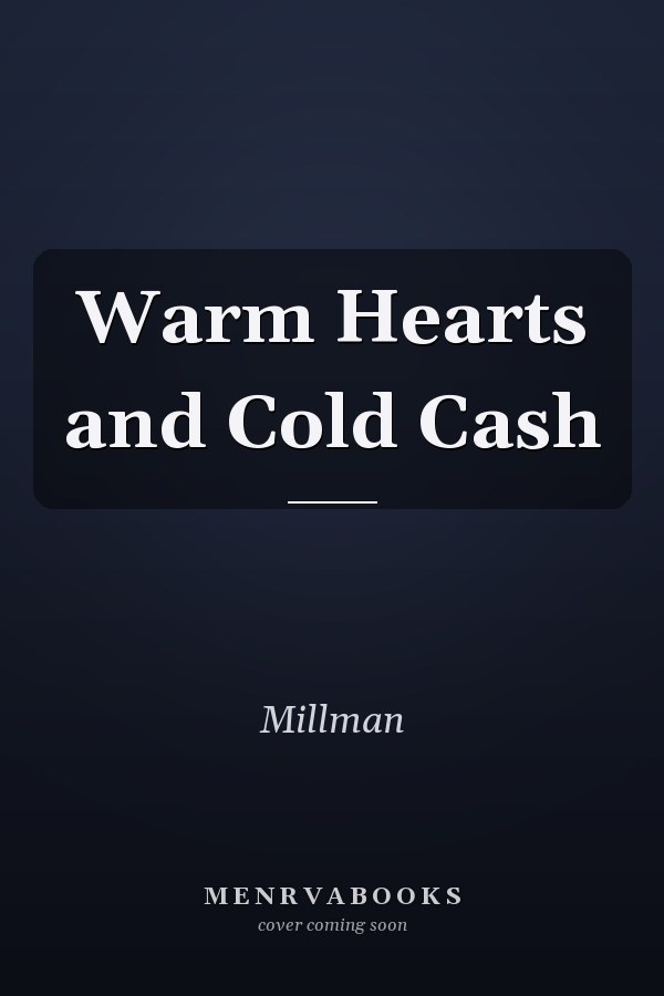 Warm Hearts and Cold Cash