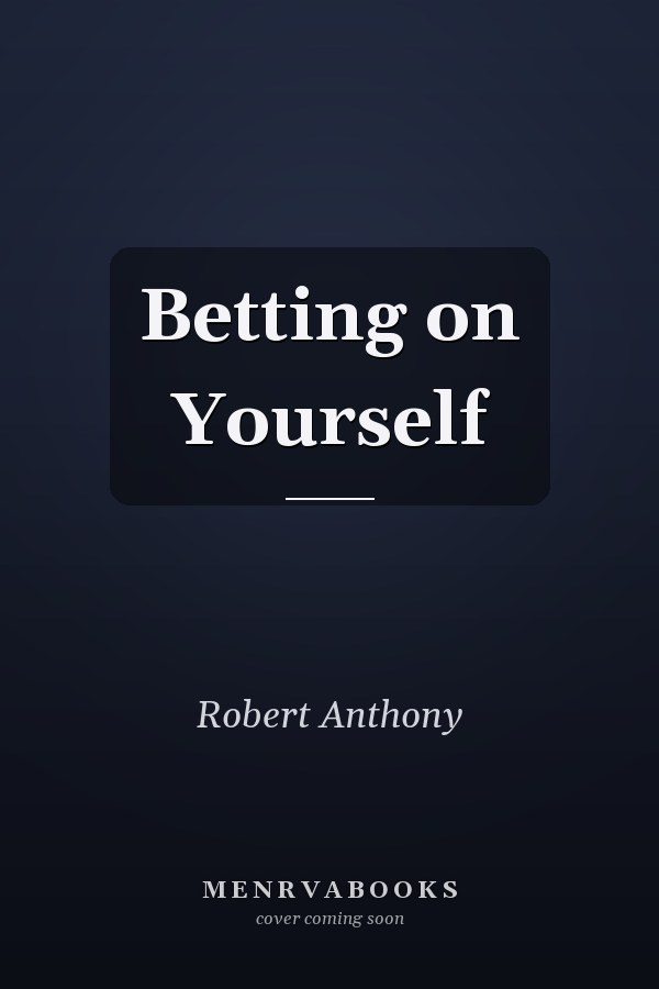 Betting on Yourself