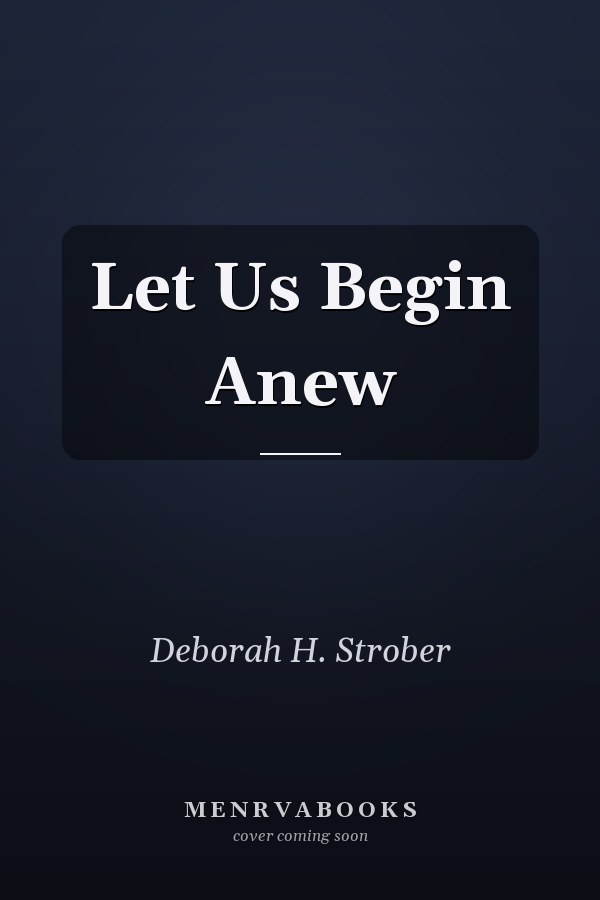Let Us Begin Anew