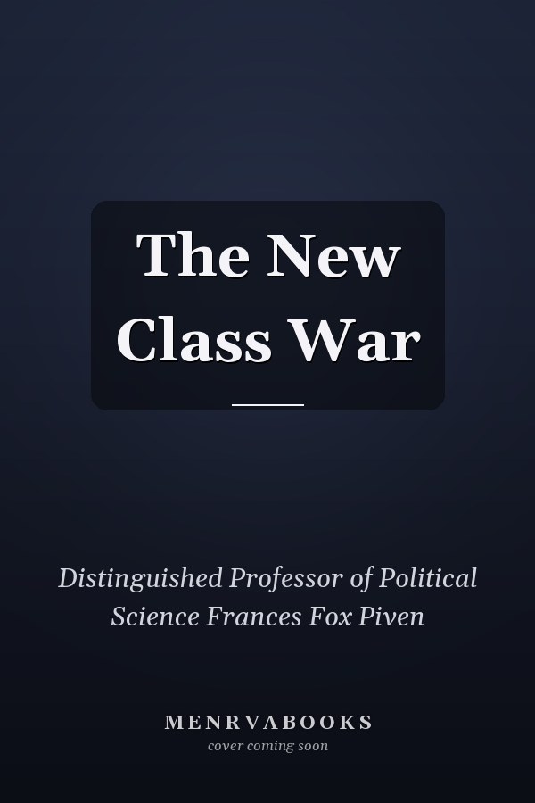 The New Class War
