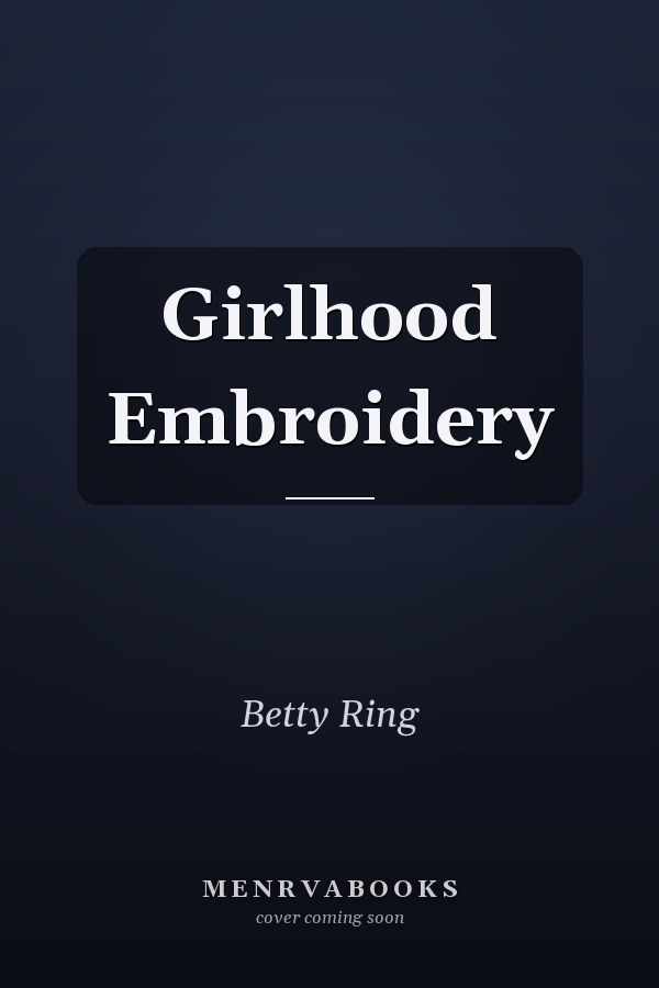 Girlhood Embroidery