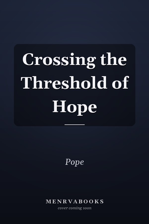 Crossing the Threshold of Hope