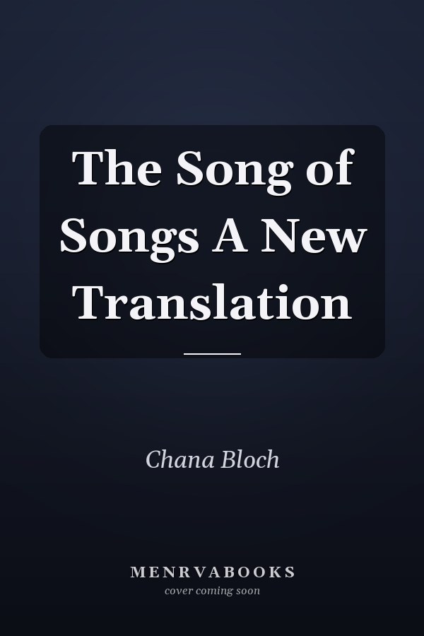 The Song of Songs A New Translation