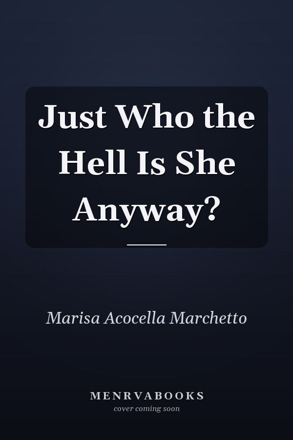 Just Who the Hell Is She Anyway?
