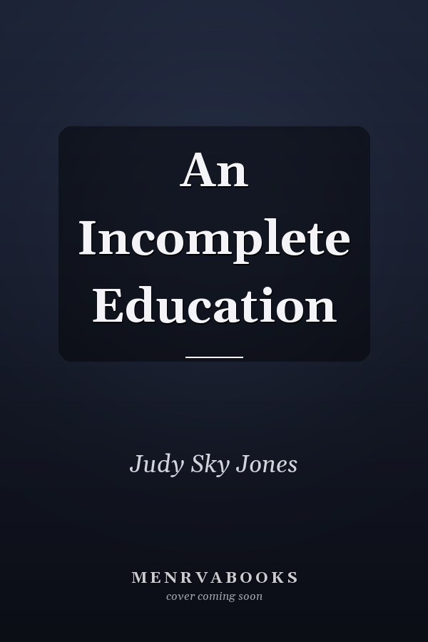 An Incomplete Education