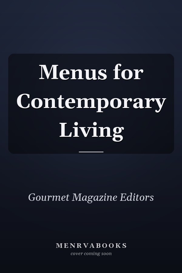 Menus for Contemporary Living