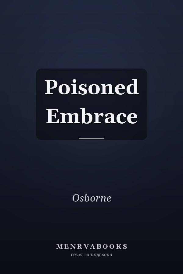 Poisoned Embrace