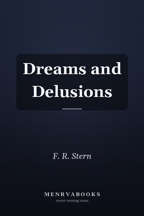 Dreams and Delusions