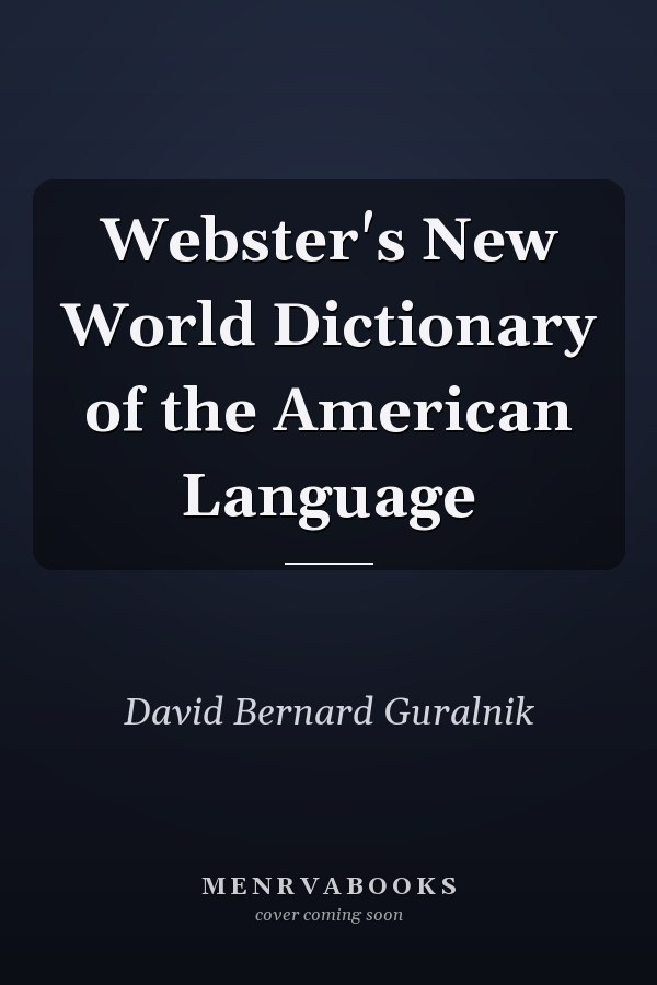 Webster's New World Dictionary of the American Language