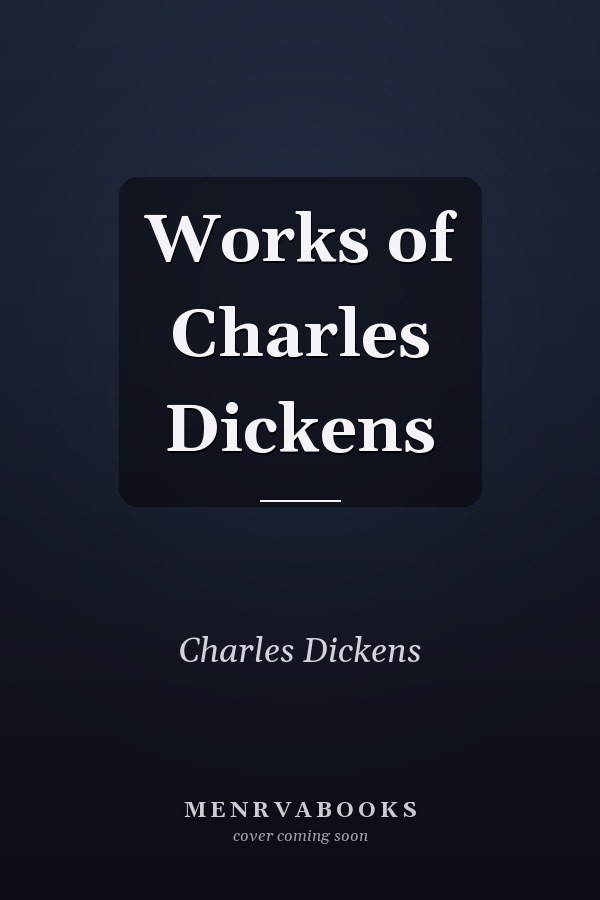 Works of Charles Dickens