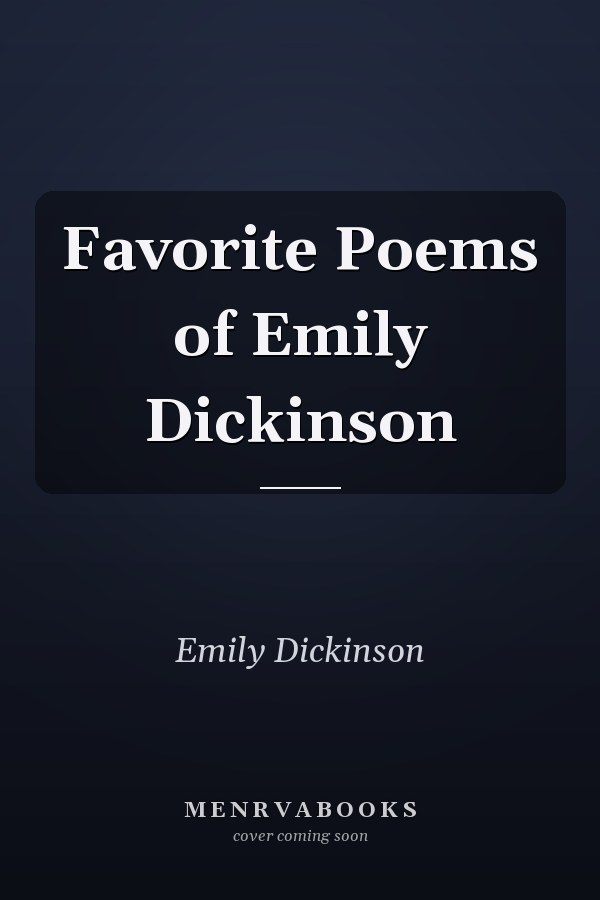 Favorite Poems of Emily Dickinson