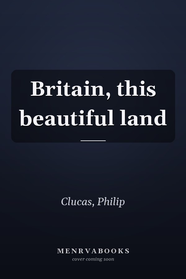 Britain, this beautiful land