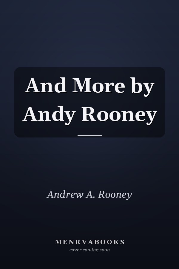 And More by Andy Rooney