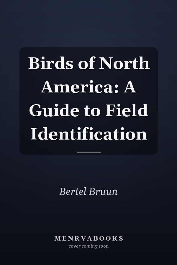 Birds of North America: A Guide to Field Identification