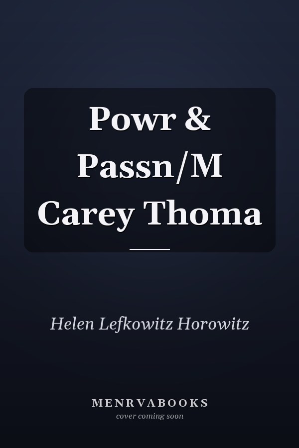 Powr & Passn/M Carey Thoma
