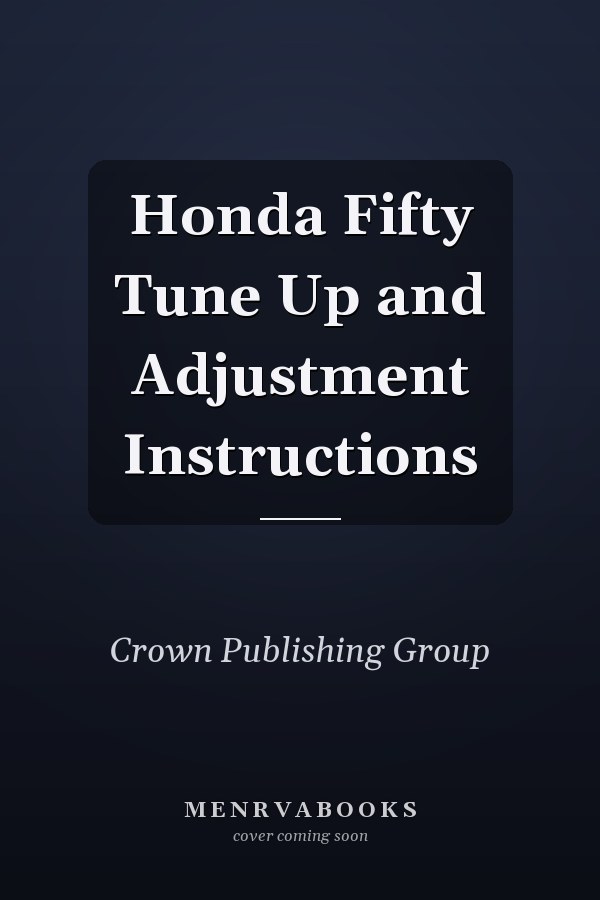 Honda Fifty Tune Up and Adjustment Instructions