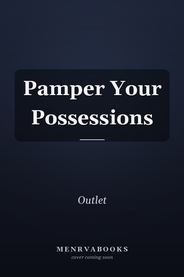 Pamper Your Possessions